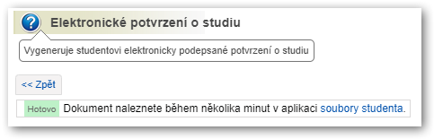 Vygenerování elektronicky pečetěného potvrzení o studiu studentem, hotovo