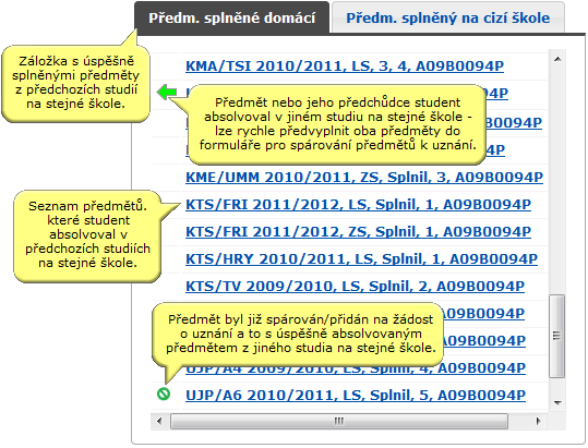 Seznam předmětů v minulosti úspěšně absolvovaných na stejné škole jako stávající studium
